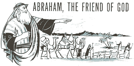 Abraham, The Friend of God